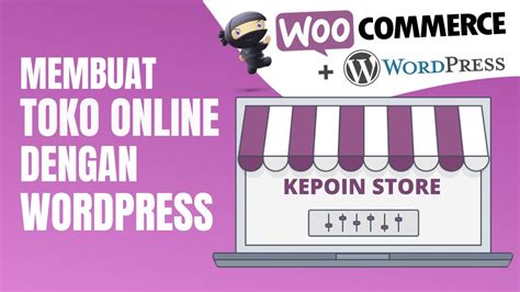 Mengoptimalkan Toko Online tutorial membuat toko online dengan wordpress woocommerce